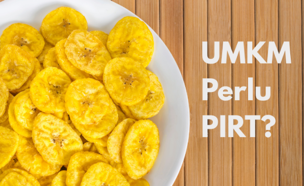 Apakah UMKM Perlu PIRT? Ini Penjelasan Lengkapnya