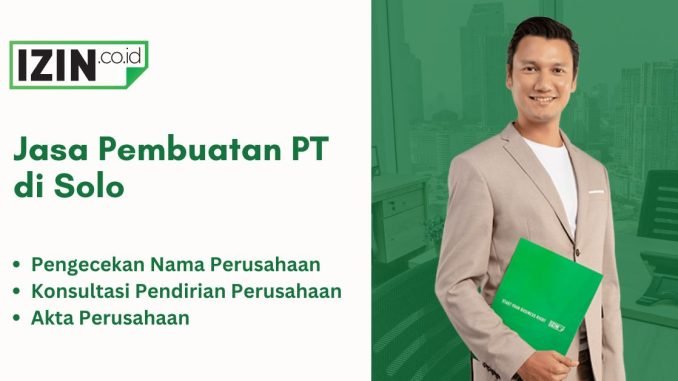 Jasa Pembuatan PT di Solo Murah dan Cepat