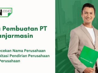 Jasa Pembuatan PT di Banjarmasin Murah dan Cepat