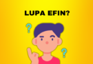 Lupa EFIN Pajak? Ini Cara Mendapatkannya Kembali Secara Online dan Offline