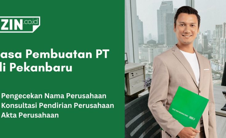 Jasa Pembuatan PT di Pekanbaru Murah dan Cepat