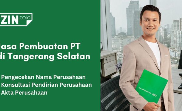 Jasa Pembuatan PT di Tangerang Selatan Murah dan Cepat